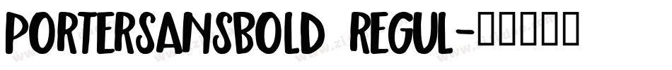 PorterSansBold Regul字体转换